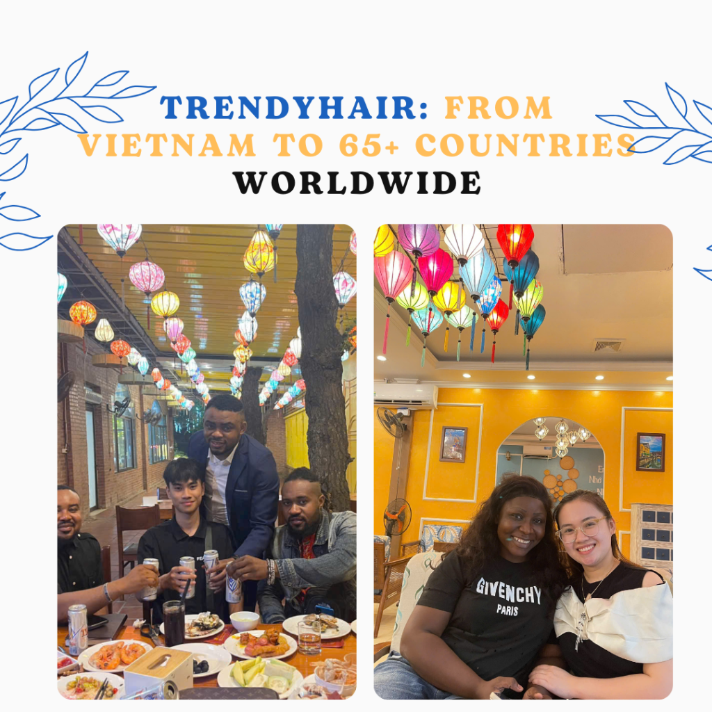 TrendyHair: From Vietnam to 65+ Countries Worldwide
