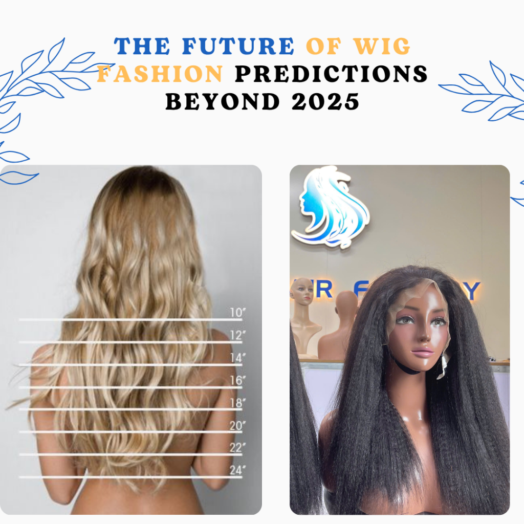 The Future of Wig Fashion: Predictions Beyond 2025