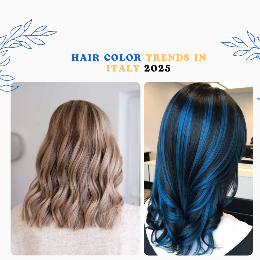 Hair Color Trends in Italy 2025